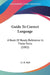 Guide To Correct Language: A Book Of Ready Reference In Three Parts (1882) by G. H. Bell