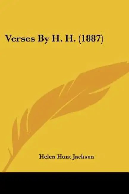 Verses By H. H. (1887) by Helen Hunt Jackson