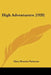High Adventurers (1920) by Mary Rosetta Parkman