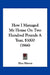How I Managed My House On Two Hundred Pounds A Year, $1000 (1866) by Eliza Warren
