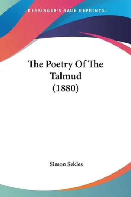 The Poetry Of The Talmud (1880) by Simon Sekles