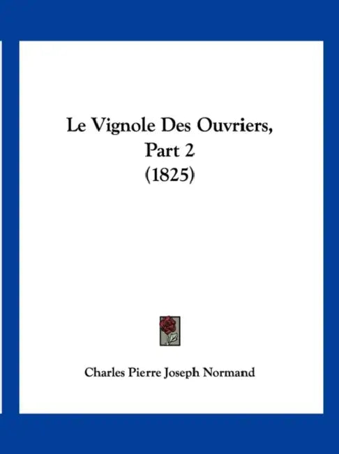 Le Vignole Des Ouvriers, Part 2 (1825) by Charles Pierre Joseph Normand