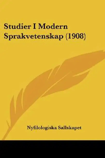 Studier I Modern Sprakvetenskap (1908) by Nyfilologiska Sallskapet