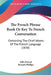 The French Phrase Book Or Key To French Conversation: Containing The Chief Idioms Of The French Language (1830) by Abbe Bossut, Richard Phillips
