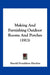 Making And Furnishing Outdoor Rooms And Porches (1913) by Harold Donaldson Eberlein
