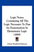 Logic Notes: Containing All The Logic Necessary To Pass An Examination In Elementary Logic (1889) by Arthur Bradford Papineau