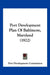 Port Development Plan Of Baltimore, Maryland (1922) by Port Development Commission