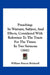 Preaching: Its Warrant, Subject, And Effects, Considered With Reference To The Tracts For The Times: In Two Sermons (1841) by William Simcox Bricknell