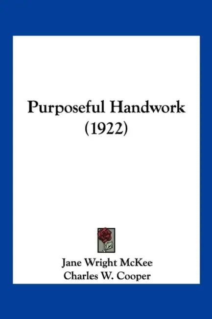 Purposeful Handwork (1922) by Jane Wright McKee, Charles W. Cooper