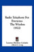Radio Telephony For Everyone: The Wireless (1922) by Laurence Marsham Cockaday, Albert G. Craig