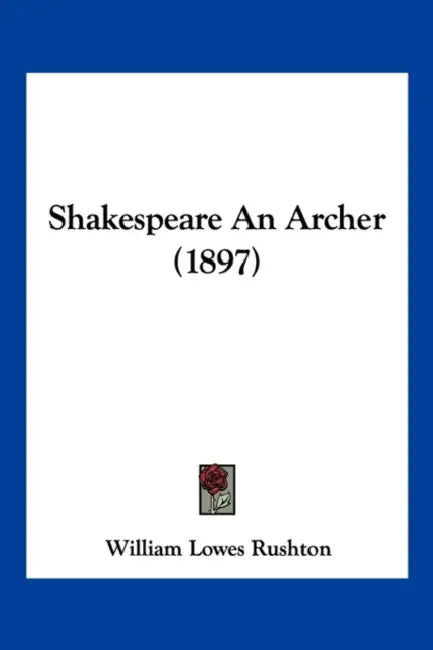 Shakespeare An Archer (1897) by William Lowes Rushton