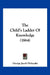 The Child's Ladder Of Knowledge (1864) by George Jacob Holyoake