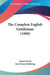 The Complete English Gentleman (1890) by Daniel Defoe, Karl Daniel Bulbring
