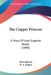 The Copper Princess: A Story Of Lake Superior Mines (1898) by Kirk Munroe, W. A. Rogers