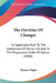 The Doctrine Of Changes: As Applicable Both To The Institutions Of Social Life And To The Progressive Order Of Nature (1844) by Thomas Wright