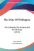 The Duke Of Wellington: His Character, His Actions, And His Writings (1853) by Jules Maurel, Lord Ellesmere