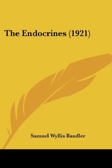 The Endocrines (1921) by Samuel Wyllis Bandler