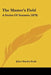 The Master's Field: A Series Of Sonnets (1878) by John Charles Earle