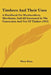 Timbers And Their Uses: A Handbook For Woodworkers, Merchants, And All Interested In The Conversion And Use Of Timber (1919) by Wren Winn