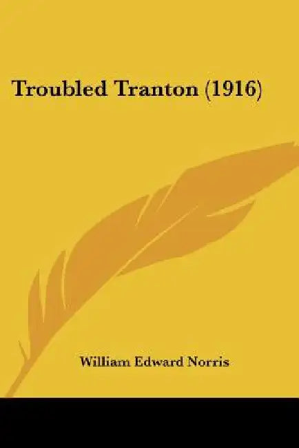 Troubled Tranton (1916) by William Edward Norris