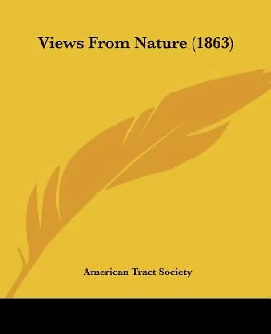 Views From Nature (1863) by American Tract Society