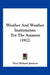 Weather And Weather Instruments: For The Amateur (1912) by Percy Richard Jameson
