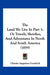 The Land We Live In Part 1: Or Travels, Sketches, And Adventures In North And South America (1859) by Charles Augustus Goodrich
