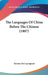 The Languages Of China Before The Chinese (1887) by Terrien De Lacouperie