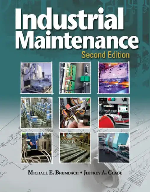 Industrial Maintenance by Michael E. Brumbach