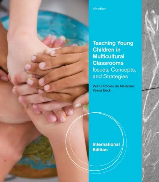 Teaching Young Children In Multicultural Classrooms by Beck De Melendez