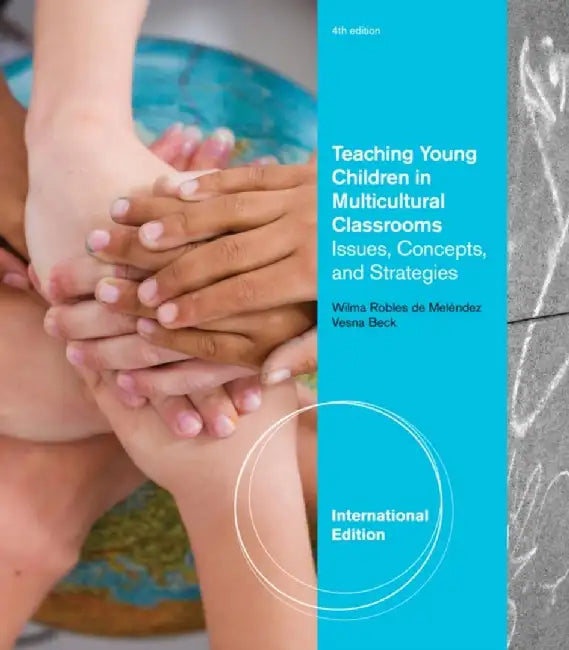 Teaching Young Children In Multicultural Classrooms by Beck De Melendez
