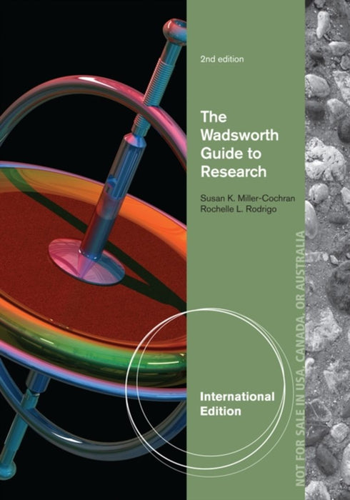 Ise The Wadsworth Guide To Research by Susan K. Miller-Cochran