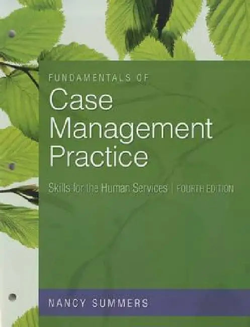 Fundamentals Of Case Management Practice: Skills for the Human Services by Nancy Summers