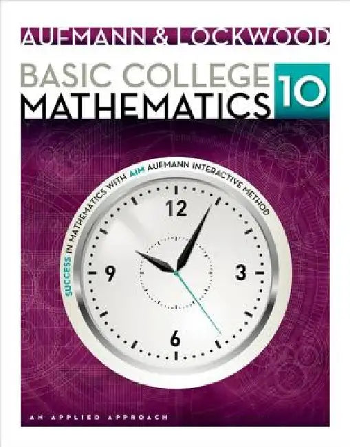 Basic College Mathematics: An Applied Approach by Richard Aufmann, Joanne Lockwood
