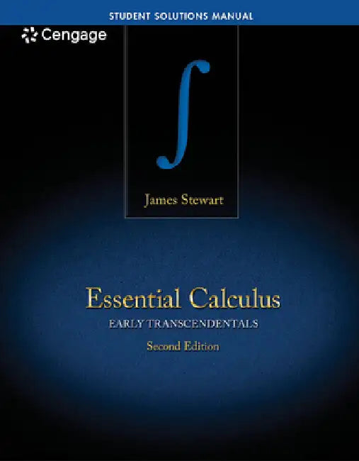 Student Solutions Manual for Stewart's Essential Calculus: Early Transcendentals, 2nd by James Stewart