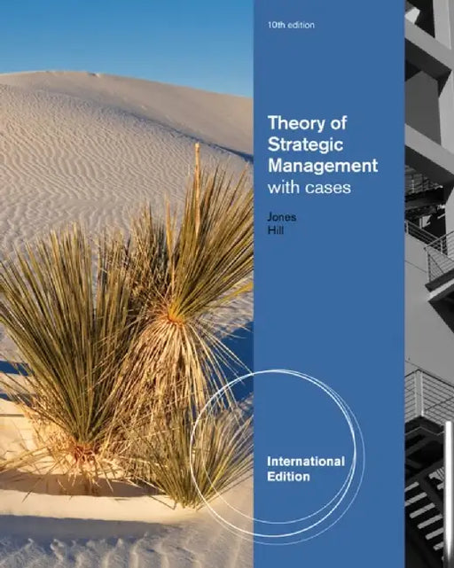 Theory Of Startegic Management With Cases by Gareth Jones, Charles W. L. Hill
