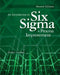 An Introduction to Six SIGMA and Process Improvement by James R. Evans