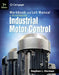 Industrial Motor Control: Workbook and Lab Manual by Stephen Herman