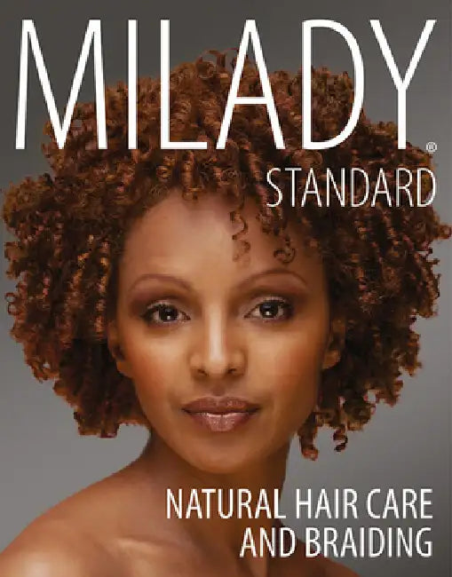 Milady Standard Natural Hair Care & Braiding by Diane Carol Bailey, Diane Da Costa