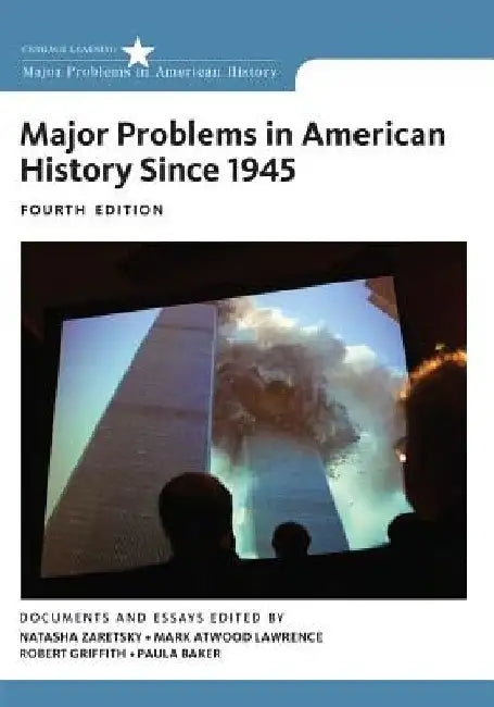 Major Problems in American History Since 1945: Documents and Essays by Natasha Zaretsky