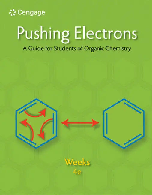 Pushing Electrons: A Guide for Students of Organic Chemistry by Daniel Weeks
