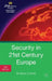 Security in 21st Century Europe by Andrew Cottey