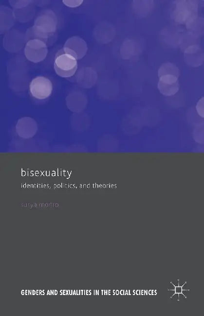 Genders and Sexualities in the Social Sciences: Identities, Politics, and Theories by Surya Monro