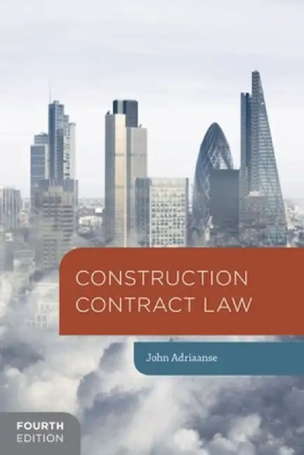 Construction Contract Law by John Adriaanse