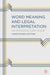 Word Meaning and Legal Interpretation: An Introductory Guide by Christopher Mark Hutton