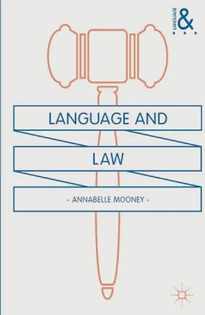 Language and Law by Annabelle Mooney