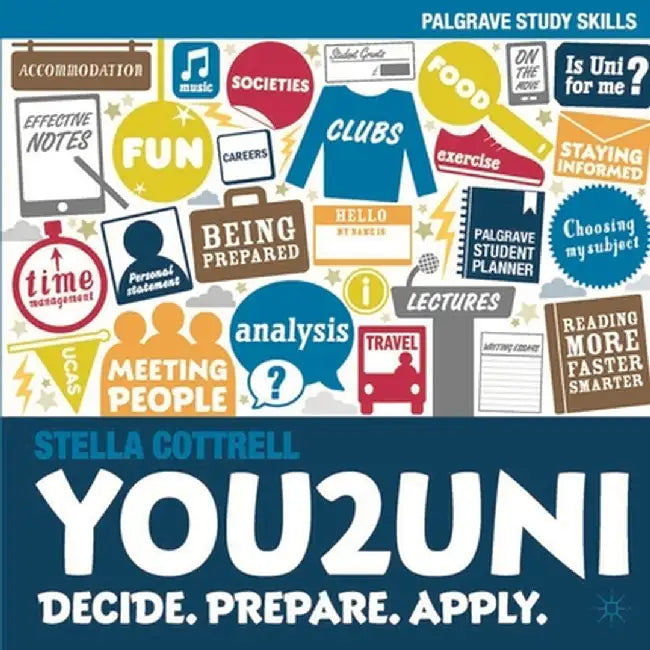 You2uni: Decide. Prepare. Apply. by Stella Cottrell
