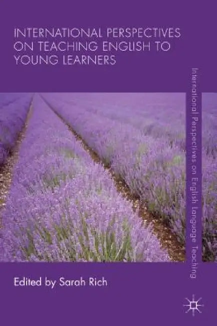 International Perspectives on Teaching English to Young Learners by S. Rich