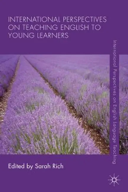 International Perspectives on Teaching English to Young Learners by S. Rich
