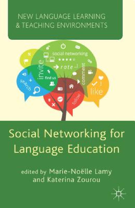 Social Networking for Language Education by M. Lamy, K. Zourou